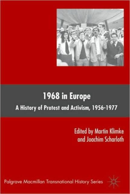 1968 in Europe : A History of Protest and Activism, 1956-1977, Paperback / softback Book