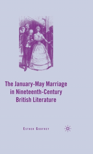The January-May Marriage in Nineteenth-Century British Literature, Hardback Book