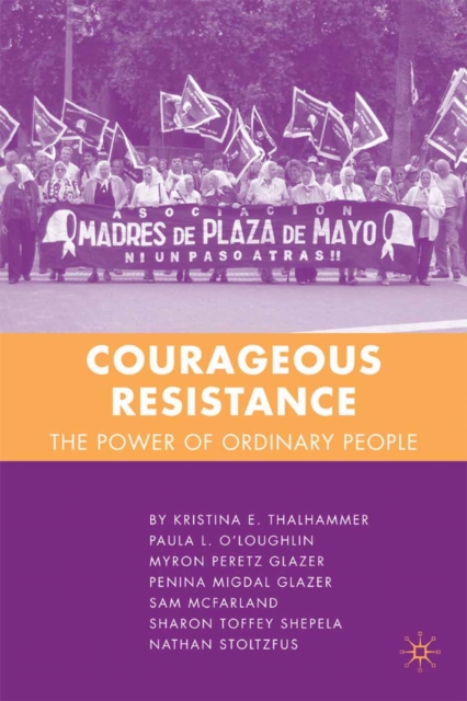 Courageous Resistance : The Power of Ordinary People, PDF eBook