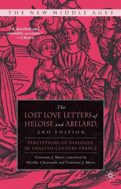 The Lost Love Letters of Heloise and Abelard : Perceptions of Dialogue in Twelfth-Century France, Paperback / softback Book