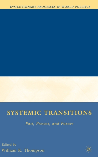 Systemic Transitions : Past, Present, and Future, Hardback Book