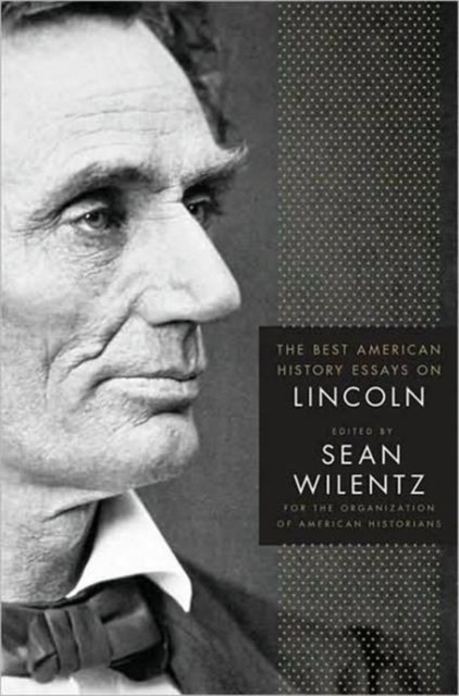 The Best American History Essays on Lincoln, Hardback Book