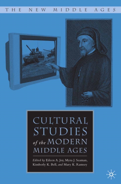Cultural Studies of the Modern Middle Ages, PDF eBook