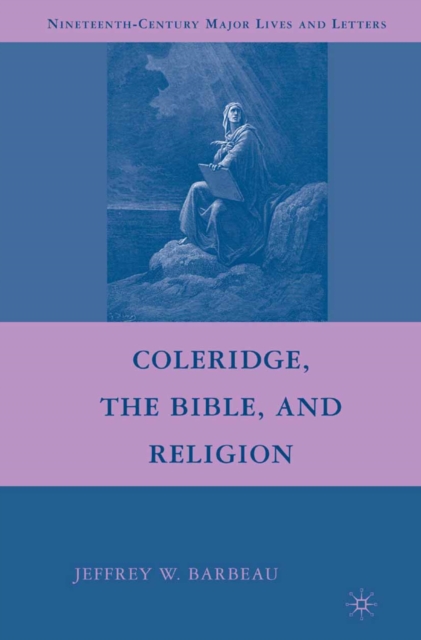 Coleridge, the Bible, and Religion, PDF eBook