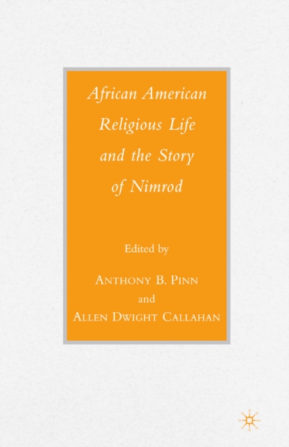 African American Religious Life and the Story of Nimrod, PDF eBook