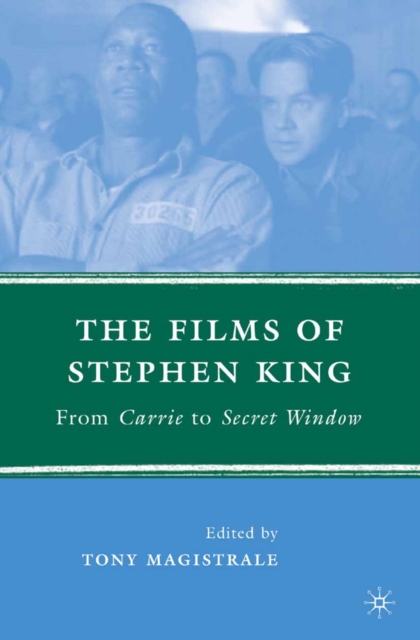 The Films of Stephen King : From "Carrie" to "Secret Window", PDF eBook