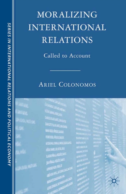 Moralizing International Relations : Called to Account, PDF eBook