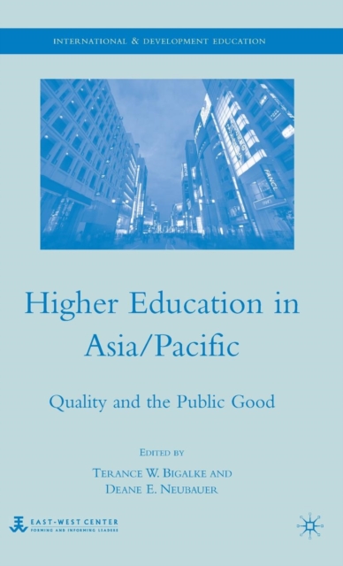 Higher Education in Asia/Pacific : Quality and the Public Good, Hardback Book