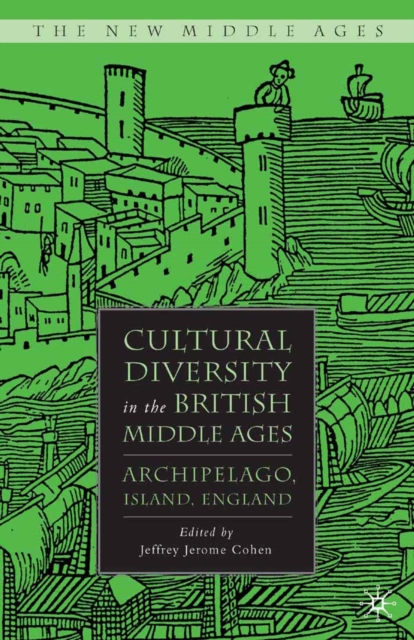 Cultural Diversity in the British Middle Ages : Archipelago, Island, England, PDF eBook