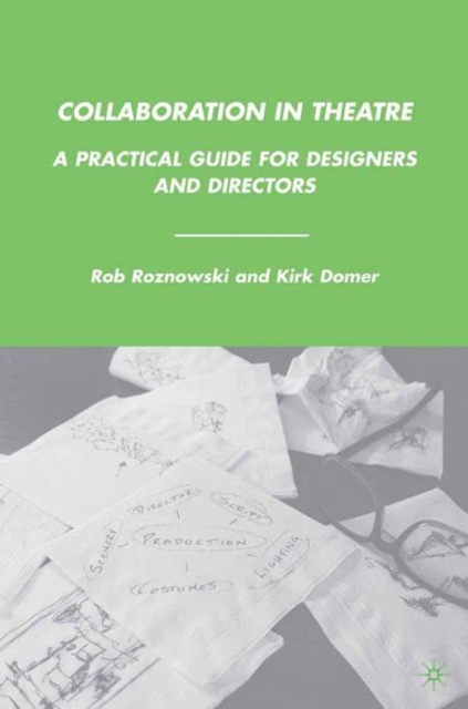 Collaboration in Theatre : A Practical Guide for Designers and Directors, Paperback / softback Book