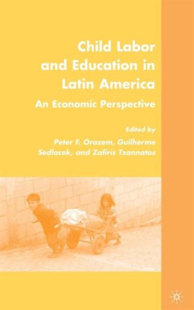 Child Labor and Education in Latin America : An Economic Perspective, Hardback Book