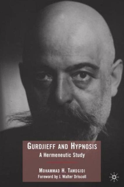 Gurdjieff and Hypnosis : A Hermeneutic Study, Hardback Book