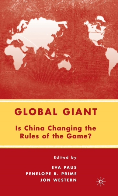 Global Giant : Is China Changing the Rules of the Game?, Hardback Book