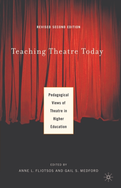 Teaching Theatre Today: Pedagogical Views of Theatre in Higher Education, Paperback / softback Book