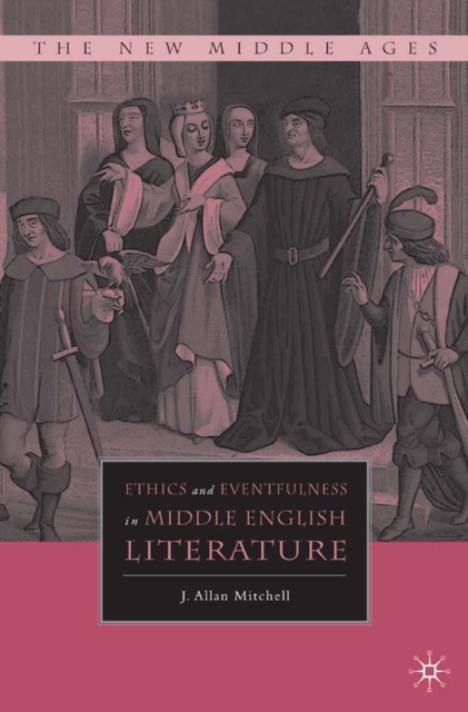 Ethics and Eventfulness in Middle English Literature, PDF eBook