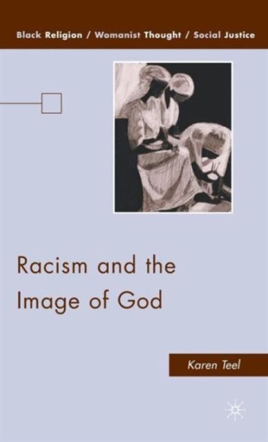 Racism and the Image of God, Hardback Book