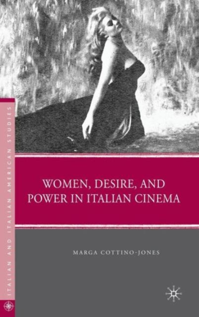 Women, Desire, and Power in Italian Cinema, Hardback Book