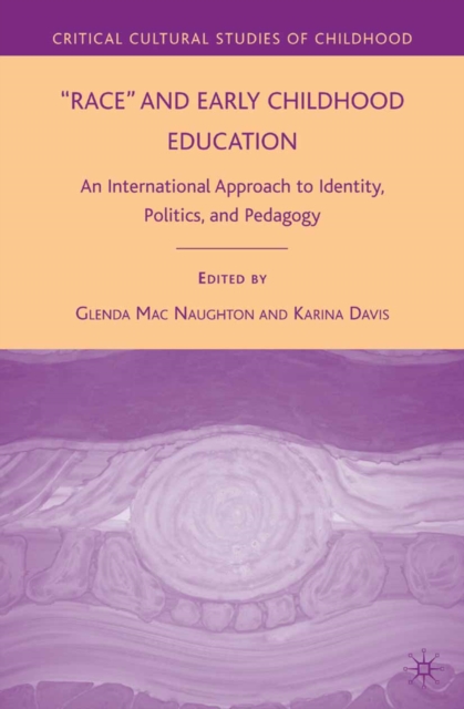 Race and Early Childhood Education : An International Approach to Identity, Politics, and Pedagogy, PDF eBook