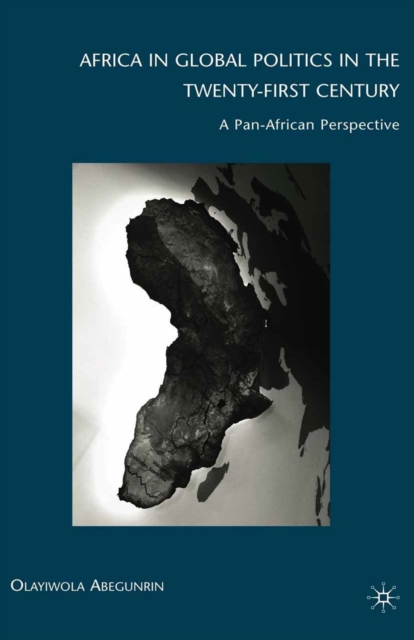 Africa in Global Politics in the Twenty-First Century : A Pan-African Perspective, PDF eBook