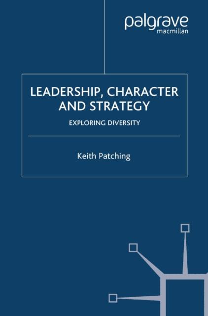 Leadership, Character and Strategy : Exploring Diversity, PDF eBook