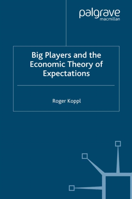 Big Players and the Economic Theory of Expectations, PDF eBook