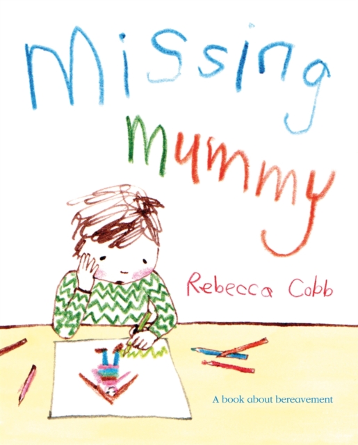 Missing Mummy : A Book About Bereavement, Paperback / softback Book