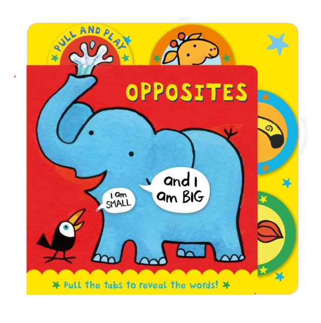 PULL AND PLAY Opposites, Board book Book