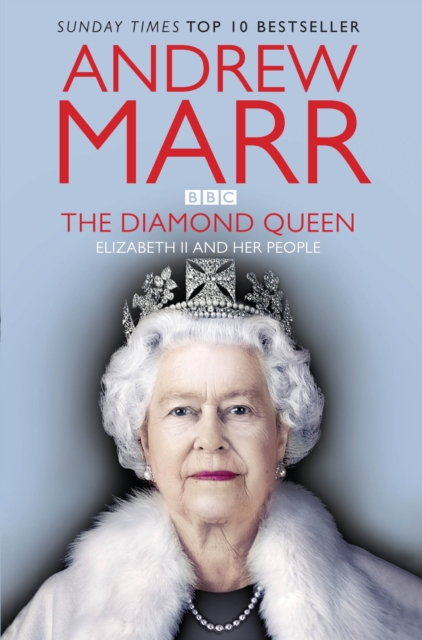 The Diamond Queen : Elizabeth II and her People, EPUB eBook