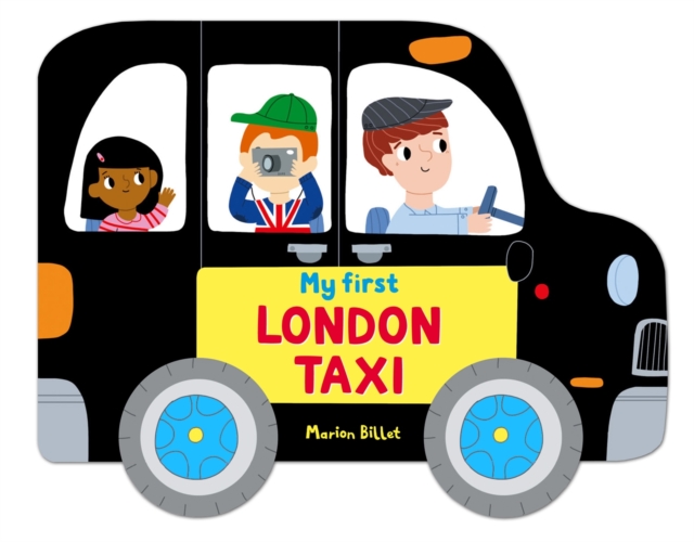 Whizzy Wheels: My First London Taxi, Board book Book