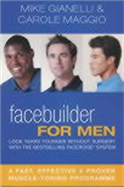 Facebuilder for Men : Look years younger without surgery, Paperback / softback Book