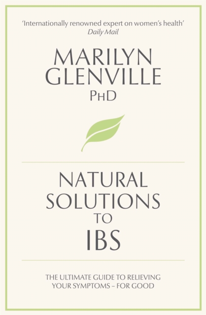Natural Solutions to IBS : Simple steps to restore digestive health, Paperback / softback Book