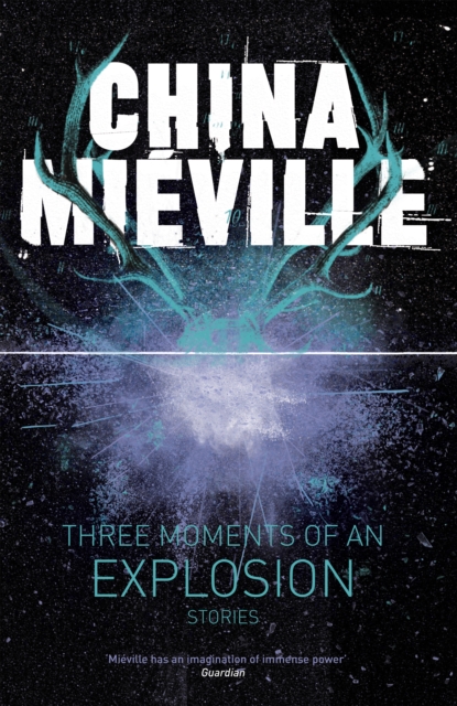Three Moments of an Explosion: Stories, Hardback Book