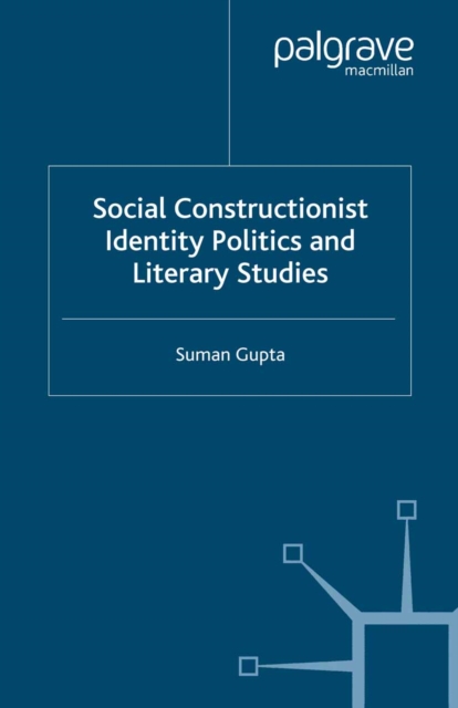 Social Constructionist Identity Politics and Literary Studies, PDF eBook