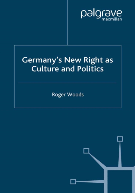 Germany's New Right as Culture and Politics, PDF eBook