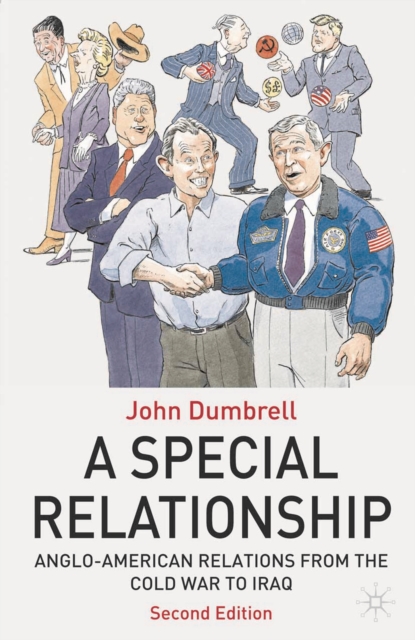 A Special Relationship : Anglo-American Relations from the Cold War to Iraq, PDF eBook