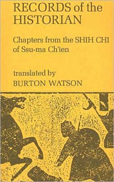 Records of the Historian : Chapters from the Shih Chi of Ssu-Ma Ch’Ien, Paperback / softback Book