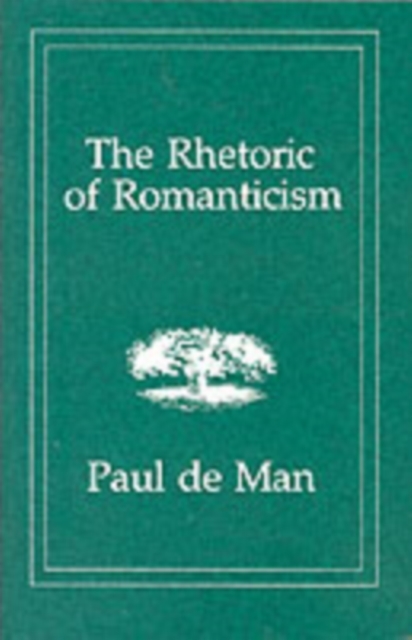 The Rhetoric of Romanticism, Paperback / softback Book