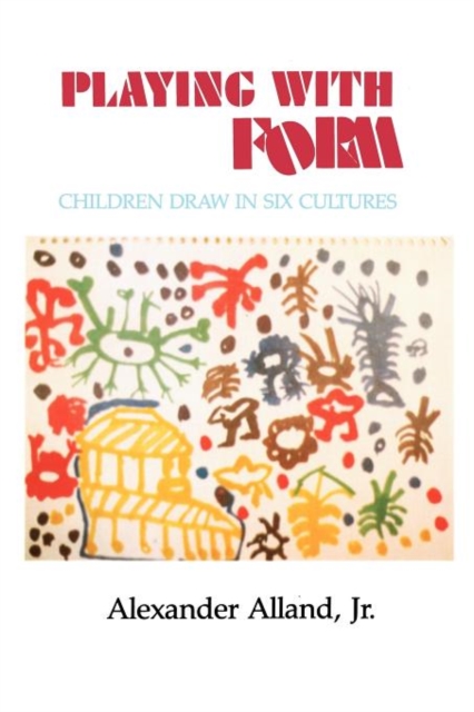 Playing With Form : Children Draw in Six Cultures, Paperback / softback Book