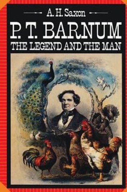 P. T. Barnum : The Legend and the Man, Paperback / softback Book