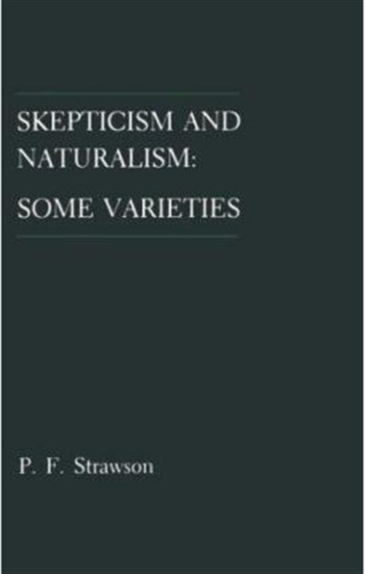 Skepticism and Naturalism : Some Varieties, Paperback / softback Book