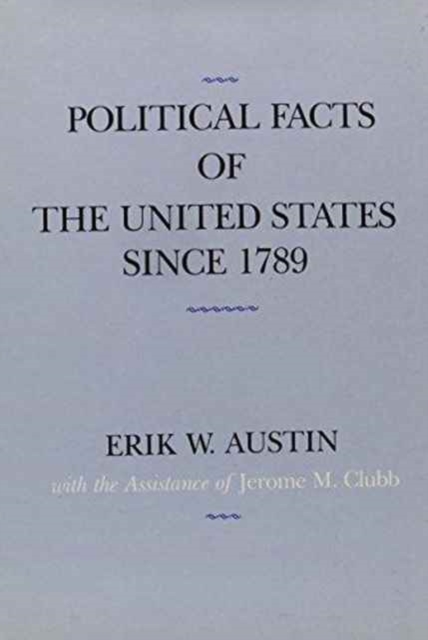 Political Facts of the United States Since 1789, Hardback Book