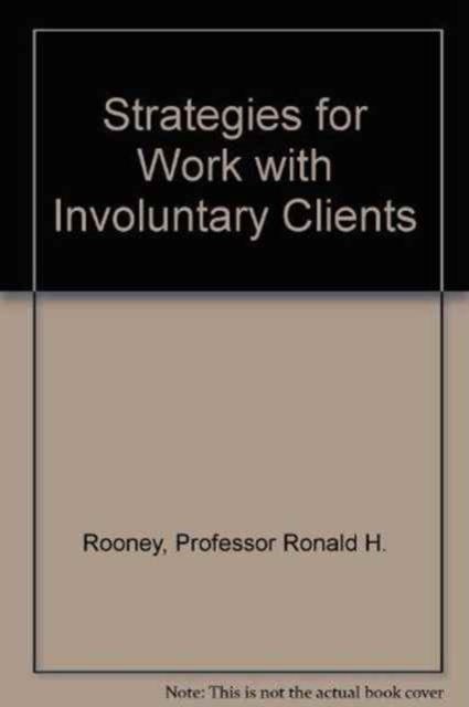 Strategies for Work with Involuntary Clients, Hardback Book