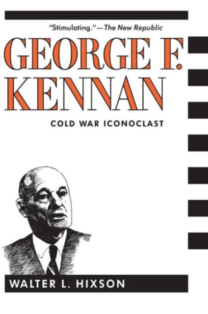 George F. Kennan : Cold War Iconoclast, Paperback / softback Book