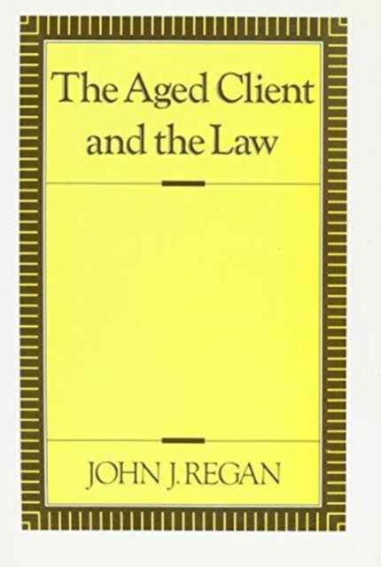 The Aged Client and the Law, Hardback Book