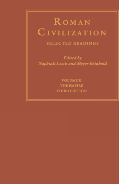 Roman Civilization: Selected Readings : The Empire, Volume 2, Hardback Book