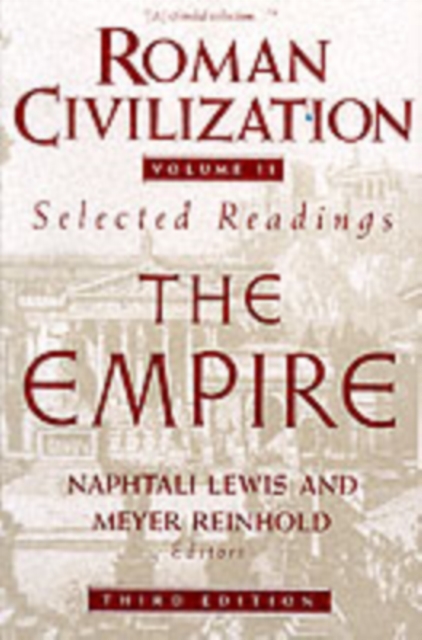 Roman Civilization: Selected Readings : The Empire, Volume 2, Paperback / softback Book