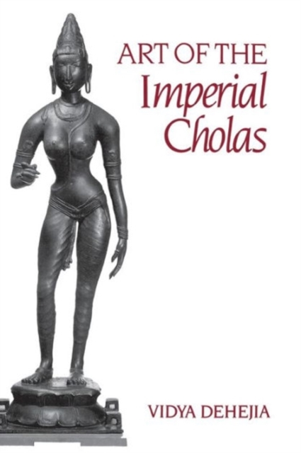 Art of the Imperial Cholas, Hardback Book