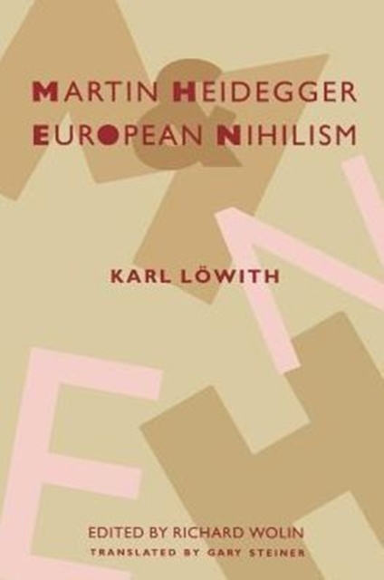 Martin Heidegger and European Nihilism, Paperback / softback Book