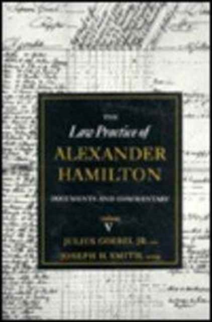 The Law Practice of Alexander Hamilton, Hardback Book