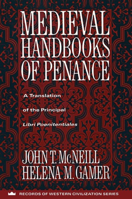 Medieval Handbooks of Penance : A Translation of the Principal Libri Poenitentiales, Paperback / softback Book